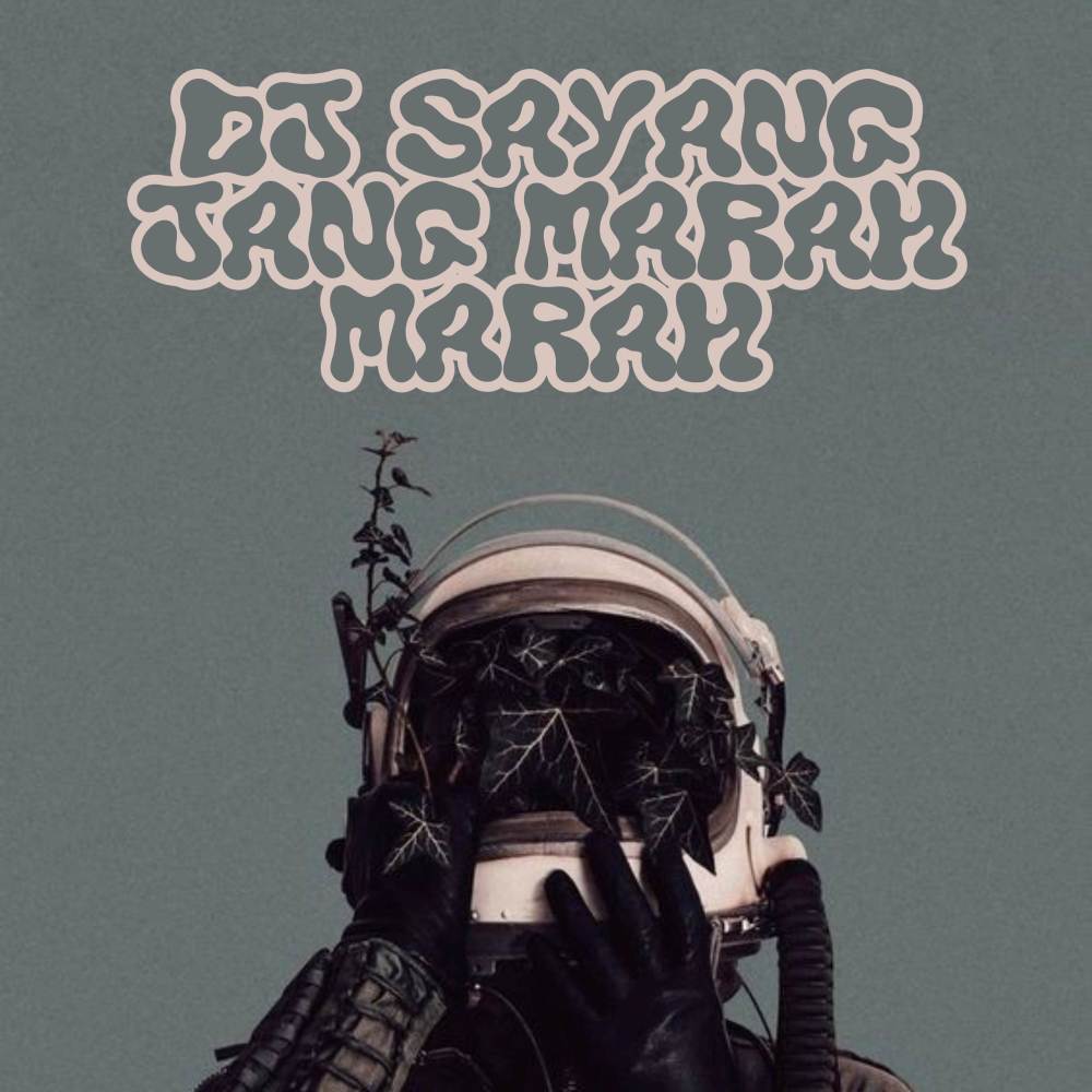 DJ SAYANG JANG MARAH MARAH