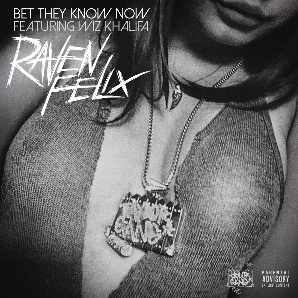 Bet They Know Now (feat. Wiz Khalifa) (Explicit)