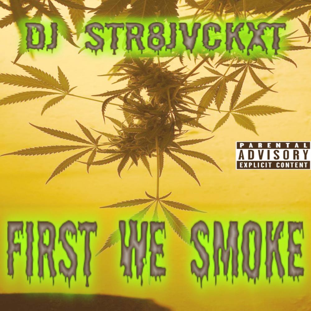 First We Smoke (Explicit)