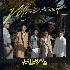 收聽Monstar的có hẹn với thanh xuân歌詞歌曲