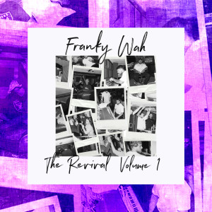 Franky Wah的專輯The Revival, Vol. 1