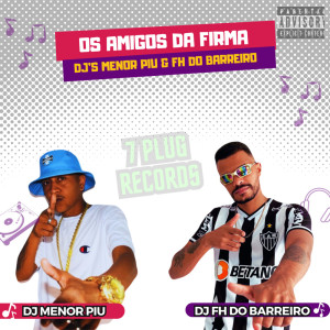 Listen to Os Amigos da Firma (Explicit) song with lyrics from DJ FH do Barreiro