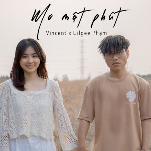 ดาวน์โหลดและฟังเพลง Mơ Một Phút (Beat) พร้อมเนื้อเพลงจาก Vincent อนุรักษ์ บุญฤทธิ์