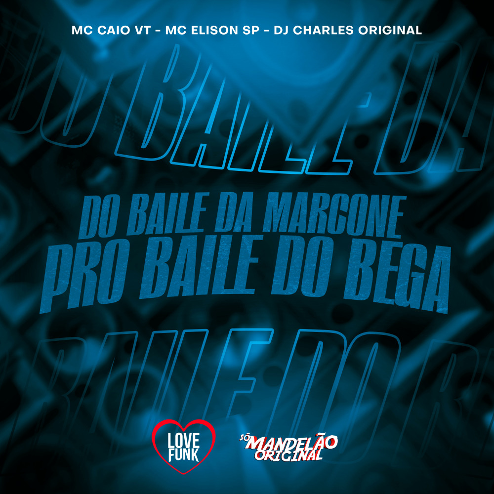 Do Baile da Marcone pro Baile do Bega