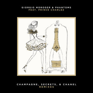 收聽Giorgio Moroder的Champagne, Secrets, & Chanel (LondonBridge Remix)歌詞歌曲