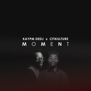 ดาวน์โหลดและฟังเพลง Moment พร้อมเนื้อเพลงจาก Cfikulture