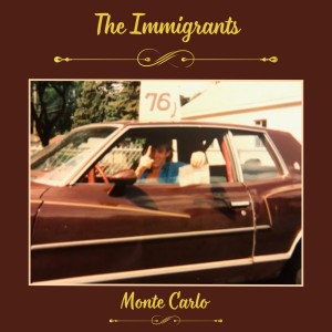 The Immigrants的專輯Monte Carlo