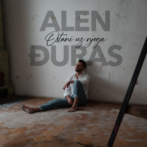 Listen to Ostani uz njega song with lyrics from Alen Đuras