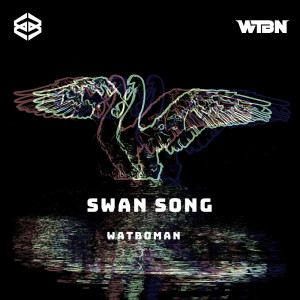 ดาวน์โหลดและฟังเพลง Swan Song (Radio Edit) พร้อมเนื้อเพลงจาก watboman