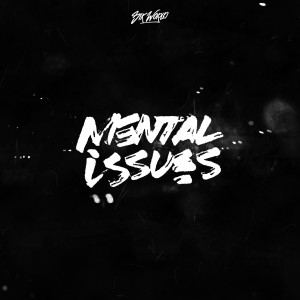 Listen to Mental Issues (Explicit) song with lyrics from Sik World