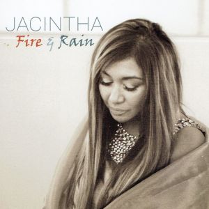 Listen to Fire & Rain (Bonus Cut - Alternate Take) song with lyrics from Jacintha