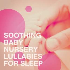 Baby Lullaby的专辑Soothing Baby Nursery Lullabies for Sleep