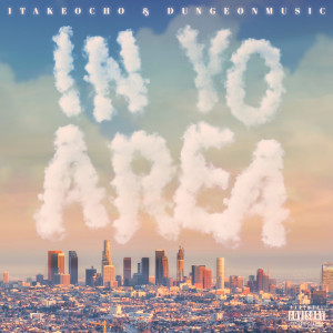 Album In Yo Area (Explicit) from 1takeocho