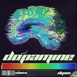 ดาวน์โหลดและฟังเพลง dopamine (Explicit) พร้อมเนื้อเพลงจาก Dyon