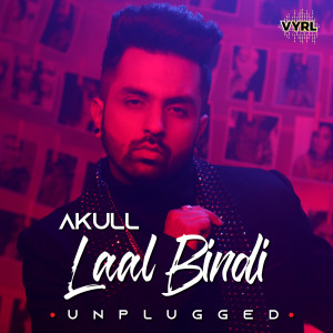 收聽Akull的Laal Bindi (Unplugged)歌詞歌曲