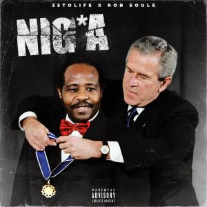25tolife的專輯NIGGA (feat. Rob Soule) (Explicit)