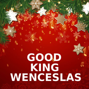 Dengarkan Good King Wenceslas (Brass Version) lagu dari Good King Wenceslas dengan lirik