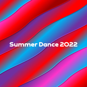Various的專輯Summer Dance 2022 (Explicit)