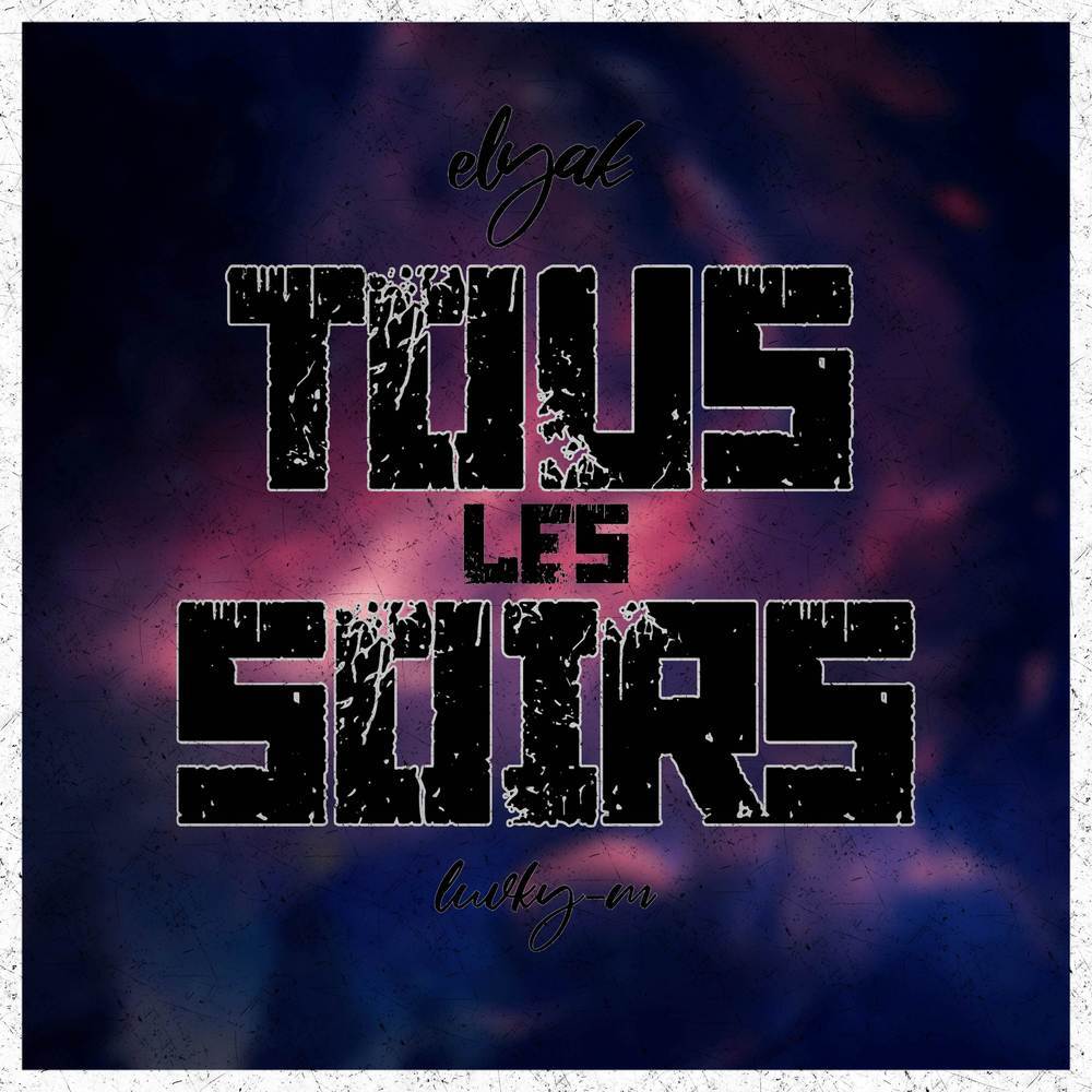 Tous les soirs (Explicit)