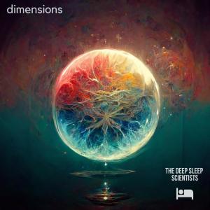 Dengarkan Dimensions (Meditation) lagu dari The Deep Sleep Scientists dengan lirik