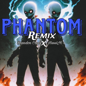 Brandon Cruz的專輯Phantom (Remix)
