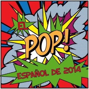 Various Artists的專輯El Pop Español de 2014