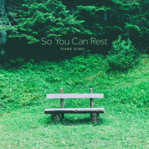 Piano Diary的專輯So You Can Rest