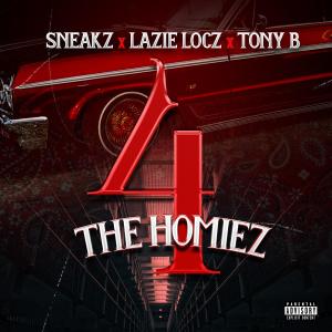 Tony B的專輯4 The Homiez (feat. Lazie locz & Tony B) [Explicit]