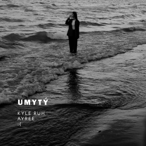 收听Kyle ruh的Umytý歌词歌曲