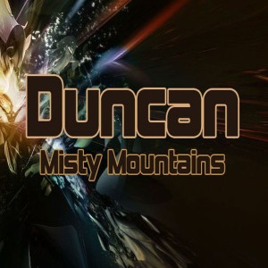 收聽Duncan的Misty Mountains歌詞歌曲
