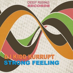 Album Strong Feeling from Dj kidd kurrupt