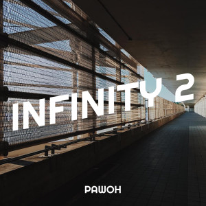 Listen to Infinity 2 song with lyrics from Pawoh