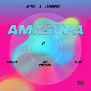 收聽Kat103的Amasupa (Explicit)歌詞歌曲