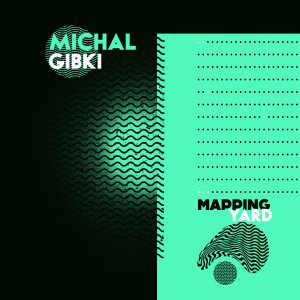 Dengarkan Mapping Yard lagu dari Michal Gibki dengan lirik