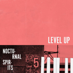 อัลบัม Level Up ศิลปิน Nocturnal Spirits