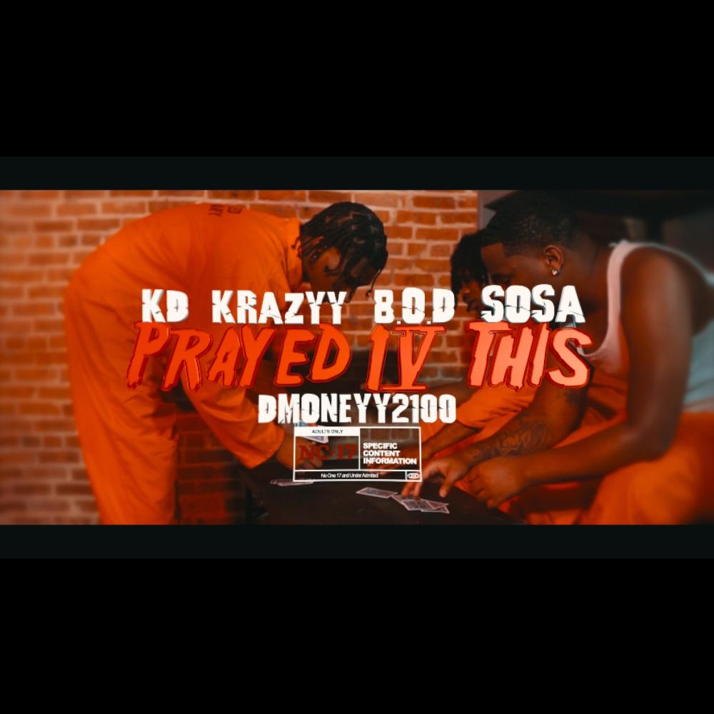 Prayed 4 This (feat. DeeMoneyy & Bod Sosa) (Explicit)