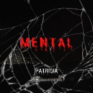 Patricia的專輯MENTAL