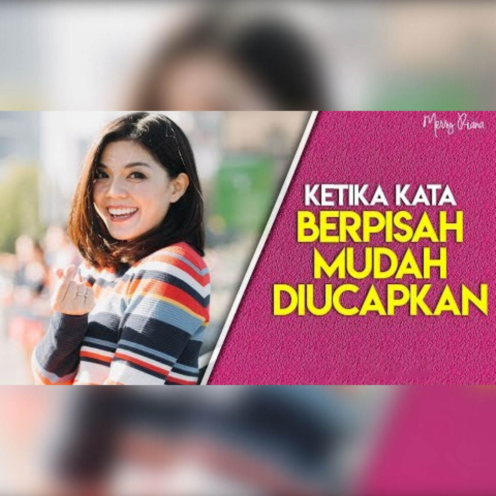 Ketika Kata Berpisah Mudah Diucapkan