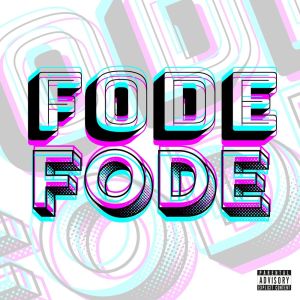 Listen to FODE FODE (Explicit) song with lyrics from Dentinho_mc