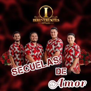 收聽Irreverentes的Secuelas de Amor歌詞歌曲