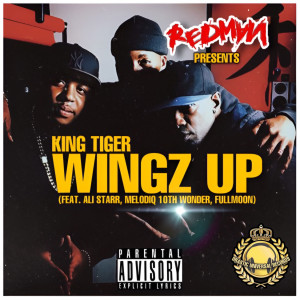 收聽King Tiger的WINGZ UP (Explicit)歌詞歌曲