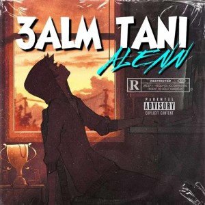 Album 3alm tani (Explicit) from Alenn