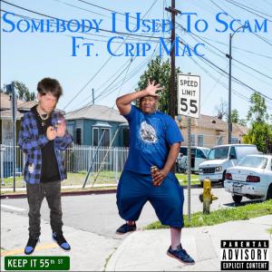 Somebody I Used To Scam (Explicit)