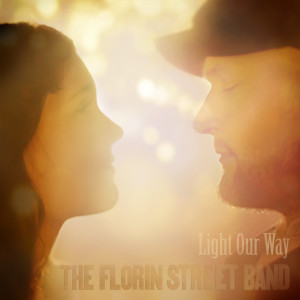 收听The Florin Street Band的Light Our Way歌词歌曲