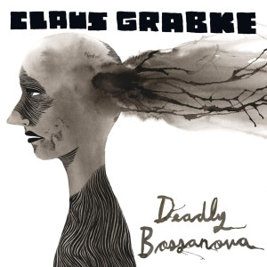 Claus Grabke的專輯Deadly Bossanova