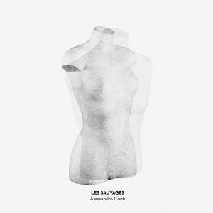 ดาวน์โหลดและฟังเพลง Les Sauvages พร้อมเนื้อเพลงจาก Alessandro Conti
