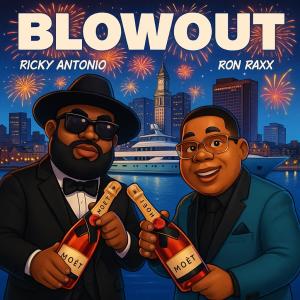 Ricky Antonio的專輯Blowout (feat. Ron Raxx) [Explicit]
