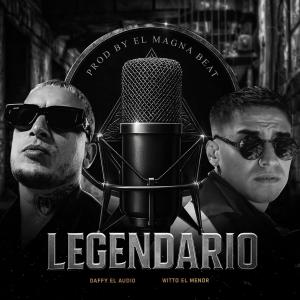 อัลบัม LEGENDARIO (feat. Daffy El Audio) ศิลปิน Witto el Menor