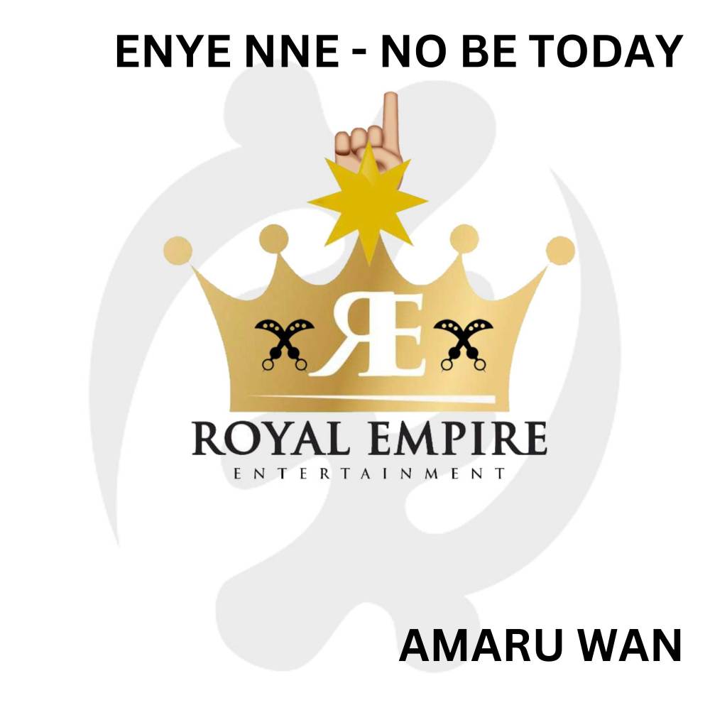 ENYE NNE - NO BE TODAY (Explicit)