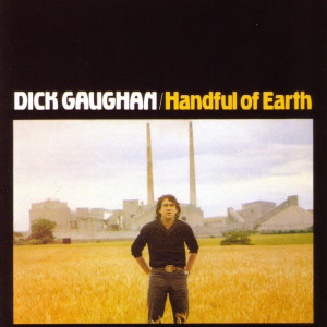 Dick Gaughan的專輯Handful of Earth